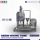 MESIN MIXING TANK LIQUID - with High Shear Pump Homogenizer 1
